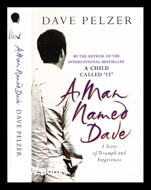 Seller image for A man named Dave / Dave Pelzer for sale by MW Books Ltd.