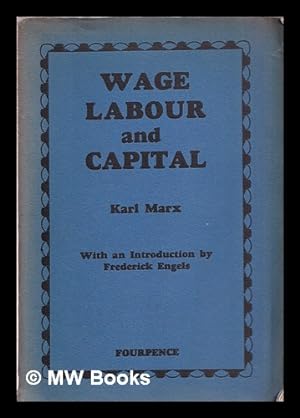 Seller image for Wage-labour and capital / by Karl Marx ; with an introduction by Frederick Engels for sale by MW Books Ltd.