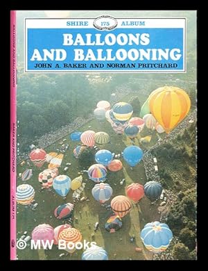 Imagen del vendedor de Balloons and ballooning / John A. Baker and Norman A. Pritchard a la venta por MW Books Ltd.