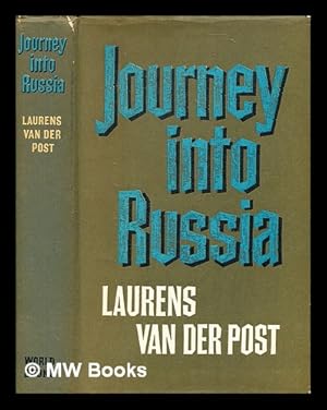 Seller image for Journey into Russia / [by] Laurens Van der Post for sale by MW Books Ltd.