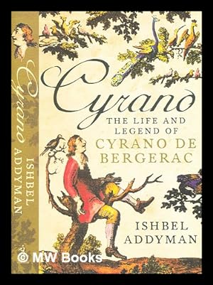 Seller image for Cyrano : adventures in space and time with the legendary French hero / Ishbel Addyman for sale by MW Books Ltd.