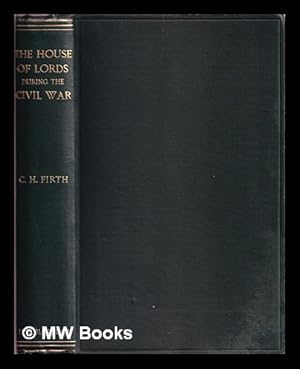 Seller image for The House of Lords during the Civil War for sale by MW Books Ltd.