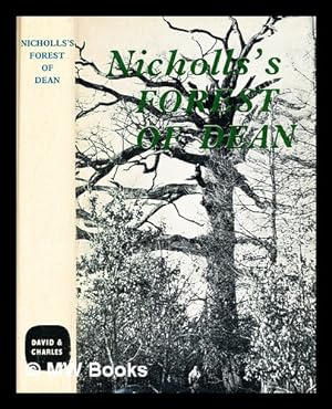 Imagen del vendedor de Nicholls's Forest of Dean : an historical and descriptive account ; and, Iron-making in the olden times / by Henry G. Nicholls a la venta por MW Books Ltd.