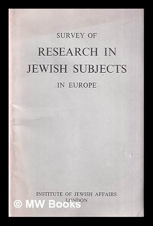 Seller image for Survey of research in Jewish subjects in Europe / compiled by Sarah Lock for sale by MW Books Ltd.