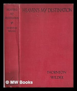 Bild des Verkufers fr Heaven's my destination zum Verkauf von MW Books Ltd.