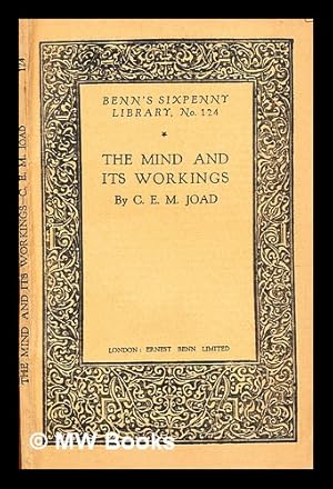 Seller image for The mind and its workings / by C.E.M. Joad for sale by MW Books Ltd.