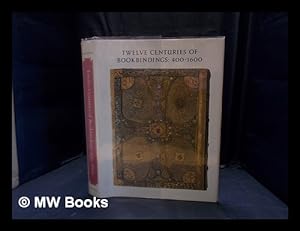 Bild des Verkufers fr Twelve centuries of bookbindings, 400-1600 zum Verkauf von MW Books Ltd.