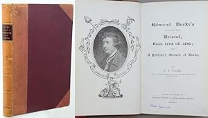 Bild des Verkufers fr EDMUND BURKE S CONNECTION WITH BRISTOL, From 1774 till 1780; With a Prefatory Memoir of Burke. zum Verkauf von Francis Edwards ABA ILAB