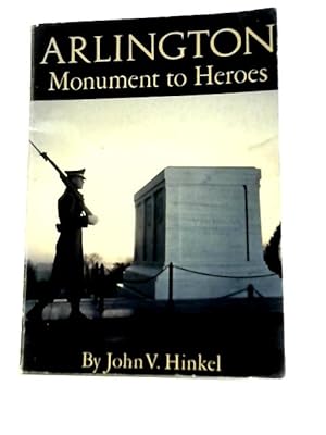 Imagen del vendedor de Arlington: Monument to Heroes a la venta por World of Rare Books