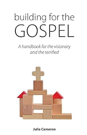 Bild des Verkufers fr Building for the Gospel: A handbook for the visionary and the terrified zum Verkauf von WeBuyBooks