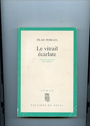 Imagen del vendedor de LE VITRAIL CARLATE . Roman . Traduit de l'espagnol par Aline Schulman a la venta por Librairie CLERC