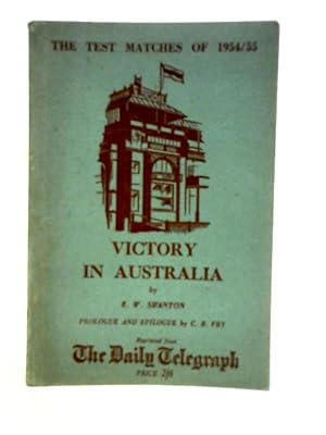 Bild des Verkufers fr Test Matches of 1954-55 Victory in Australia zum Verkauf von World of Rare Books