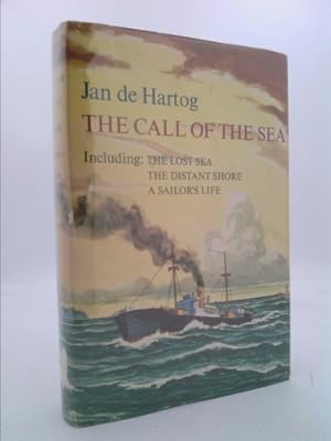 Bild des Verkufers fr The Call of the Sea: Including The Lost Sea, The Distant Shore, A Sailors Life zum Verkauf von ThriftBooksVintage