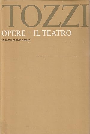 Il teatro. Volume 3 di opere di Federigo Tozzi