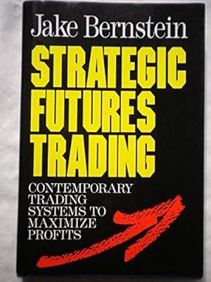 Bild des Verkufers fr Strategic Futures Trading: Contemporary Trading Systems to Maximize Profits zum Verkauf von WeBuyBooks