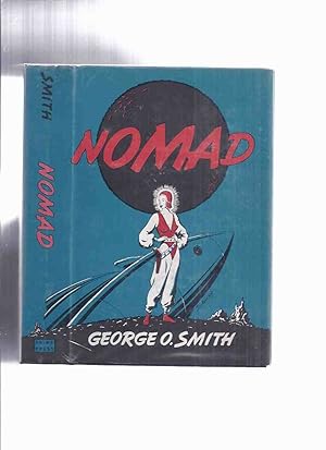 Seller image for Nomad ---by George O Smith ( Oliver ) for sale by Leonard Shoup