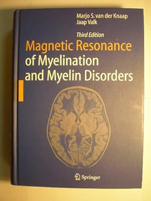 Magnetic Resonance of Myelination and Myelin Disorders. Third Edition
