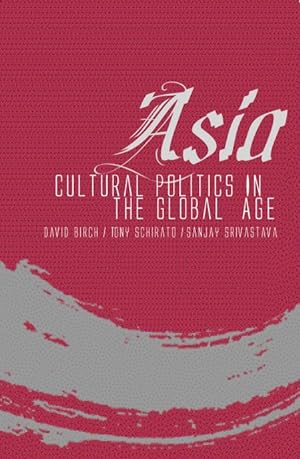 Seller image for Asia. Cultural Politics in the Global Age. for sale by Asia Bookroom ANZAAB/ILAB