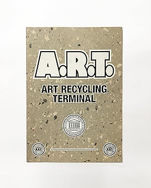 Imagen del vendedor de A.R.T. Art Recycling Terminal a la venta por William Allen Word & Image