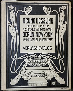 Bruno Hessling, Buchhandlung für Architektur und Kunstgewerbe. Verlagskatalog.