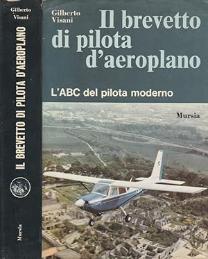 Bild des Verkufers fr Il brevetto di pilota d'aeroplano L'abc del pilota moderno zum Verkauf von Biblioteca di Babele