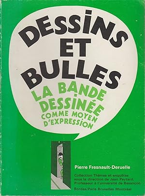 Bild des Verkufers fr DESSINS ET BULLES - LA BANDE DESSINEE COMME MOYEN D'EXPRESSION zum Verkauf von Librairie l'Aspidistra