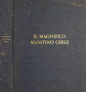 Il magnifico Agostino Chigi