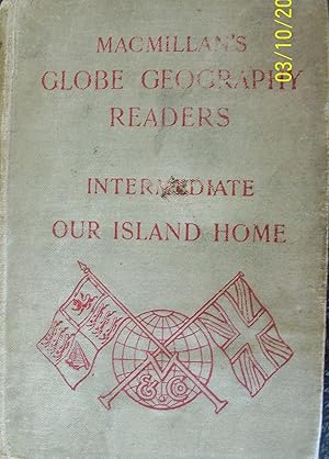 Macmillan's Globe Geography Readers Intermediate Our Island Home