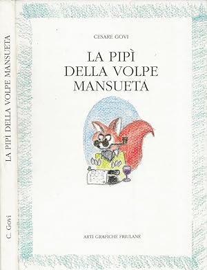 Seller image for La pip della volpe mansueta for sale by Biblioteca di Babele