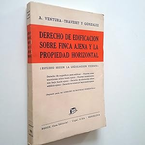 Imagen del vendedor de Derecho de edificacin sobre finca ajena y la propiedad horizontal (Estudio segn la legislacin vigente) a la venta por MAUTALOS LIBRERA