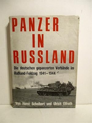 Seller image for Panzers in Russia: German Armoured Forces on the Eastern Front 1941-44. A Picture History . Panzer in Russland: Die Deutschen Gepanzerten Verbande im Osten 1941-1944. for sale by Military Books