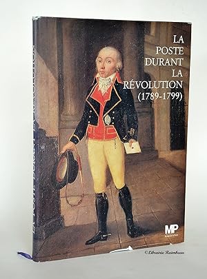 Image du vendeur pour La Poste durant la Rvolution (1789-1799) mis en vente par Librairie Raimbeau