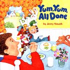 Imagen del vendedor de Yum, Yum, All Done a la venta por Reliant Bookstore