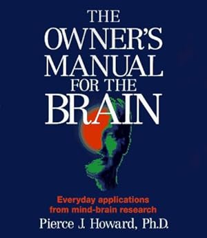 Imagen del vendedor de The Owner's Manual for the Brain: Everyday Applications from Mind-Brain Research a la venta por WeBuyBooks