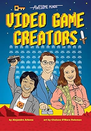 Immagine del venditore per Awesome Minds: Video Game Creators venduto da Reliant Bookstore