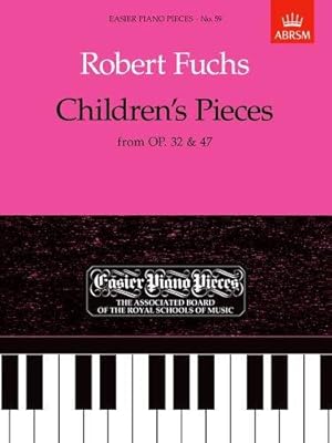 Bild des Verkufers fr Children's Pieces, from Op.32 & 47: Easier Piano Pieces 59: From Op. 32 and 47 (Easier Piano Pieces (ABRSM)) zum Verkauf von WeBuyBooks
