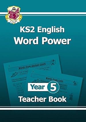 Immagine del venditore per KS2 English Word Power: Year 5 Teacher Book (CGP Year 5 English) venduto da WeBuyBooks