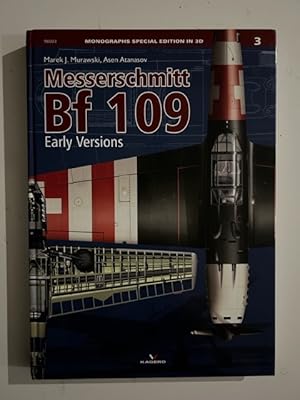 Seller image for Messerschmitt Bf 109 Early Versions; (Monographs Special Edition in 3D) for sale by Liberty Book Store ABAA FABA IOBA