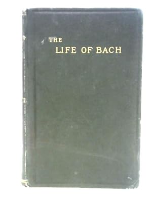 Bild des Verkufers fr Johann Sebastian Bach: His Work and Influence on the Music of Germany, 1685-1750 Vol III zum Verkauf von World of Rare Books
