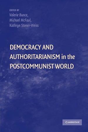 Image du vendeur pour Democracy and Authoritarianism in the Postcommunist World mis en vente par WeBuyBooks
