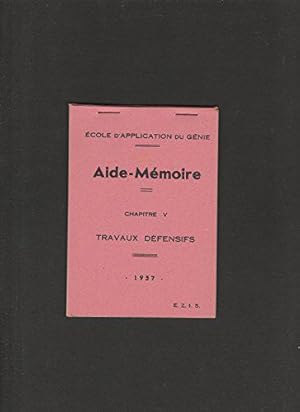 Image du vendeur pour Aide-Mmoire - Chapitre V : Travaux Dfensifs mis en vente par JLG_livres anciens et modernes