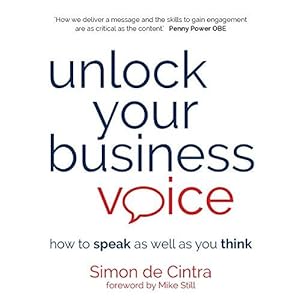 Bild des Verkufers fr Unlock Your Business Voice: how to speak as well as you think zum Verkauf von WeBuyBooks