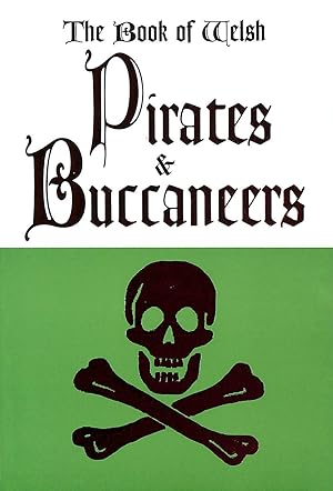 The Book of Welsh Pirates and Buccaneers