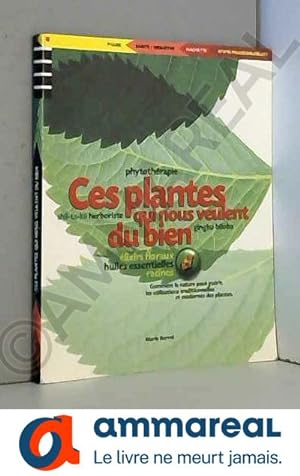 Seller image for Ces plantes qui nous veulent du bien for sale by Ammareal