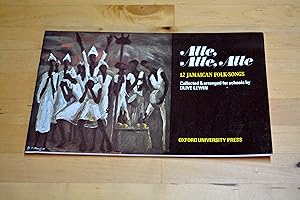 Bild des Verkufers fr Alle, alle, alle. 12 Jamaican folk-songs. Collected & arranged for schools zum Verkauf von HALCYON BOOKS