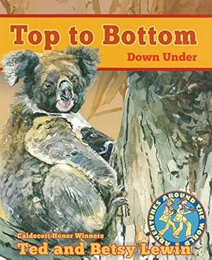 Immagine del venditore per Top to Bottom Down Under Top to Bottom Down Under (Adventures Around the World) venduto da Reliant Bookstore