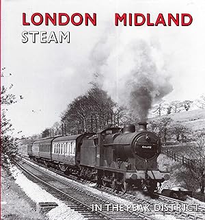 Seller image for London Midland Steam in the Peak District for sale by Pendleburys - the bookshop in the hills