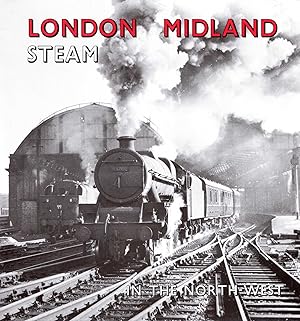 Seller image for London Midland Steam in the North-West for sale by Pendleburys - the bookshop in the hills