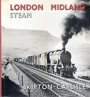 Bild des Verkufers fr London Midland Steam: Skipton-Carlisle zum Verkauf von Pendleburys - the bookshop in the hills