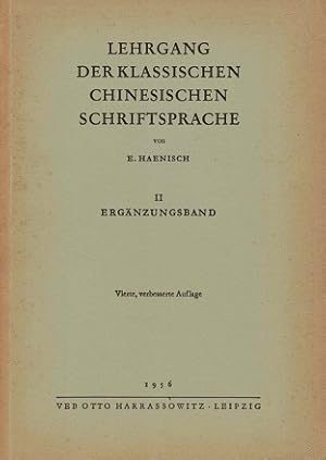 Lehrgang der klassischen Chinesischen Schriftsprache. II Ergänzungsband